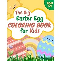 Big Easy Easter Egg Coloring Book For Ages 1-4: Easter Basket Stuffers: For Toddlers And Preschool Children (My 1st Easter Coloring (Colouring) Book) Big Easy Easter Egg Coloring Book For Ages 1-4: Easter Basket Stuffers: For Toddlers And Preschool Children (My 1st Easter Coloring (Colouring) Book) Paperback