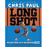 Long Shot: Never Too Small to Dream Big Long Shot: Never Too Small to Dream Big Hardcover Paperback