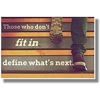 Those Who Don't Fit In Define What's Next - NEW Motivational Poster