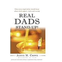 Real Dads Stand Up!: What Every Single Father Should Know About Child Support, Rights And Custody Real Dads Stand Up!: What Every Single Father Should Know About Child Support, Rights And Custody Audible Audiobook Kindle Paperback