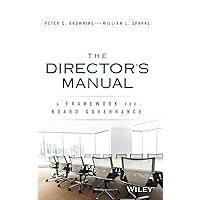 The Director's Manual: A Framework for Board Governance The Director's Manual: A Framework for Board Governance Hardcover Kindle