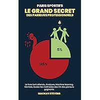 Le grand secret des parieurs professionnels (French Edition) Le grand secret des parieurs professionnels (French Edition) Paperback