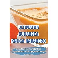 Ultimatna Kuharska Knjiga Habanero (Slovene Edition)