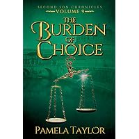 The Burden of Choice (Second Son Chronicles)