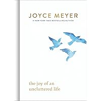 The Joy of an Uncluttered Life The Joy of an Uncluttered Life Hardcover Kindle