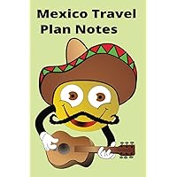 Mexico Travel Plan Notes