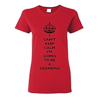 Ladies I Can't Keep Calm I'm Going to Be A Grandma Family DT T-Shirt Tee