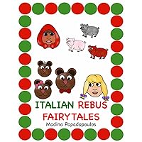 Italian Rebus Fairy Tales (Early Childhood Italian) (Italian Edition) Italian Rebus Fairy Tales (Early Childhood Italian) (Italian Edition) Paperback
