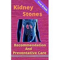 How Break Up Your Kidney Stones