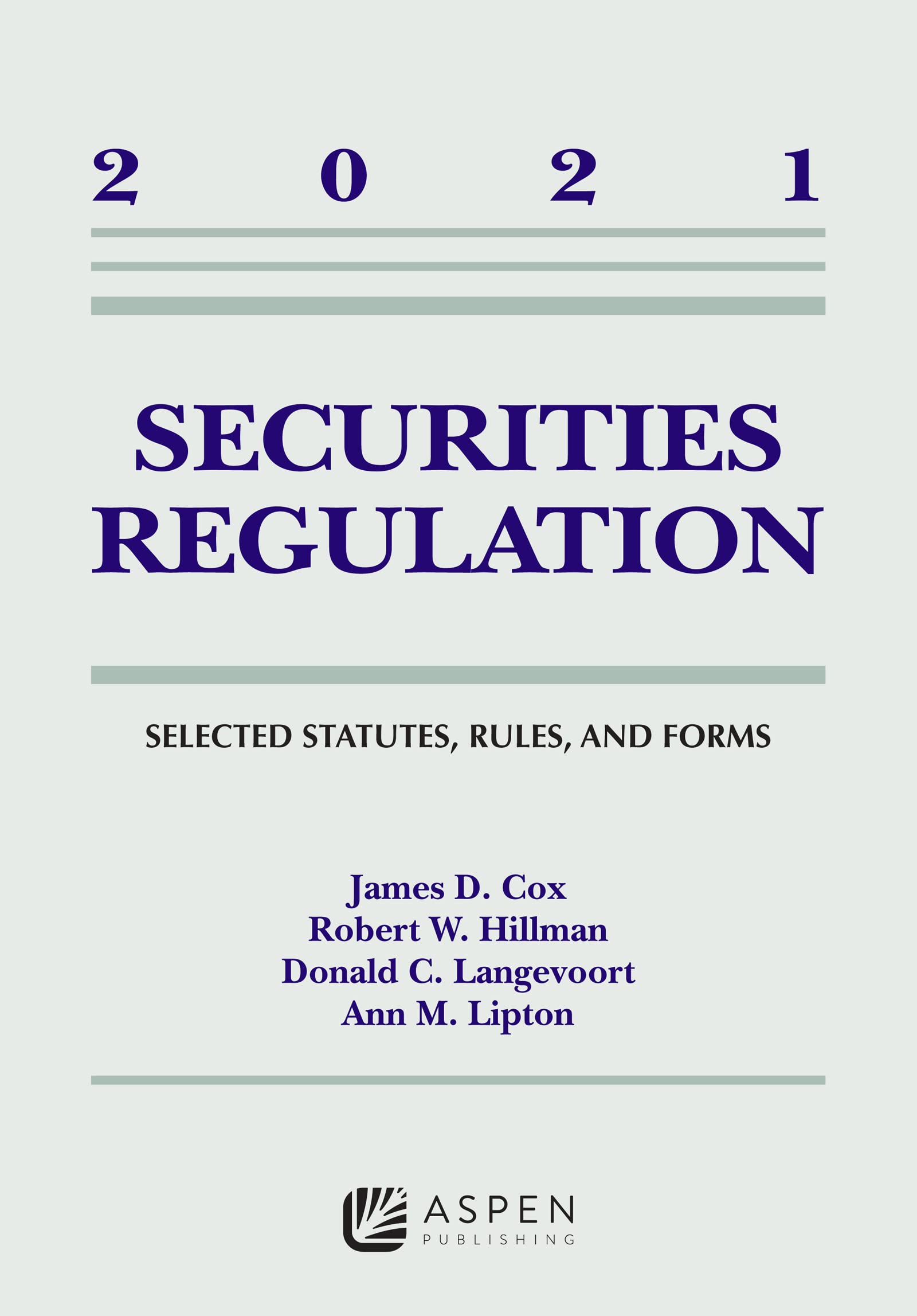 Securities Regulation: Selected Statutes, Rules, and Forms, 2021 Edition (Supplements)