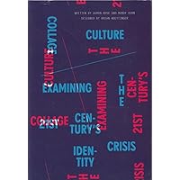 Collage Culture: Examining the 21st Century's Identity Crisis Collage Culture: Examining the 21st Century's Identity Crisis Paperback