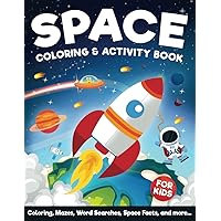 Space Coloring and Activity Book for Kids Ages 8-12: 100 Pages of Fun Space Facts, Coloring, Mazes, Dot to Dot, Word Searches, Crosswords, and More! ... Workbook for Kids Ages 8, 9, 10, 11, 12) Space Coloring and Activity Book for Kids Ages 8-12: 100 Pages of Fun Space Facts, Coloring, Mazes, Dot to Dot, Word Searches, Crosswords, and More! ... Workbook for Kids Ages 8, 9, 10, 11, 12) Paperback