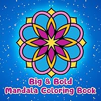 Big & Bold Mandala Coloring Book: Simple Designs for Adults