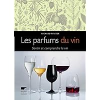 Les Parfums du vin: Sentir et comprendre le vin Les Parfums du vin: Sentir et comprendre le vin Hardcover
