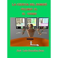 La ciencia del dominó-Vol. IX: El cierre (Spanish Edition) La ciencia del dominó-Vol. IX: El cierre (Spanish Edition) Hardcover Paperback