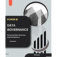 Power BI Data Governance Ensuring Data Accuracy and Compliance
