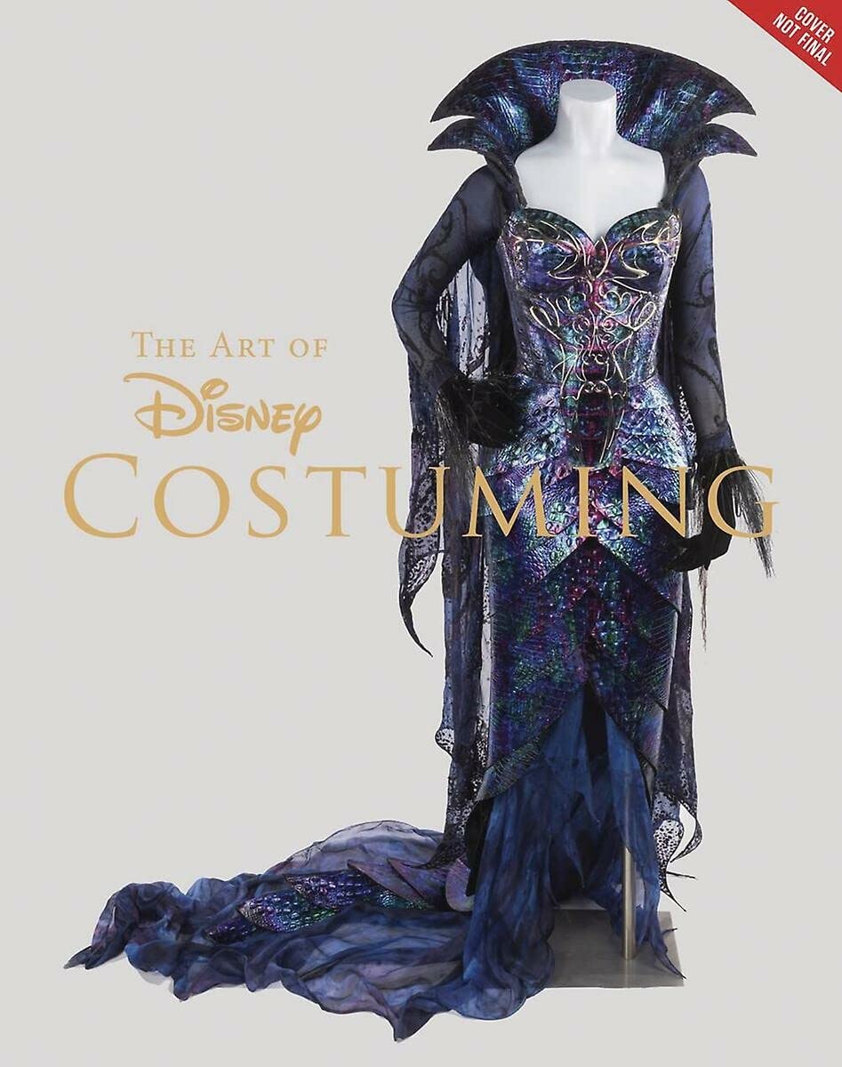 The Art of Disney Costuming: Heroes, Villains, and Spaces Between (Disney Editions Deluxe)