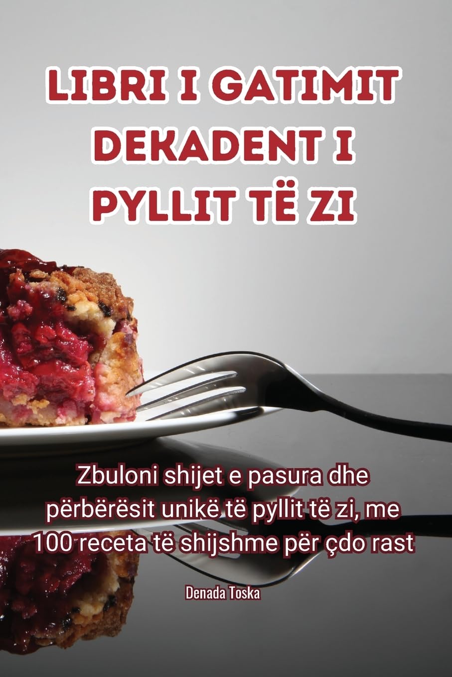 Libri i gatimit Dekadent i Pyllit të Zi (Albanian Edition)