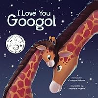 I Love You Googol: A Beautiful Book For New Moms And Baby Shower - Also Includes STEM And Fun Animal Facts