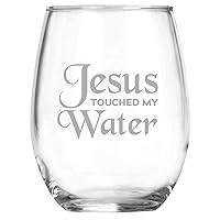 Jesus Touched My Water Stemless Wine Glass Funny Engraved 15 Oz Unique Gifts for Friends Women Mom Dad BBF Coworker Christmas Halloween Birthday