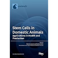 Stem Cells in Domestic Animals: Applications in Health and Production