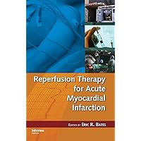 Reperfusion Therapy for Acute Myocardial Infarction (Fundamental and Clinical Cardiology) Reperfusion Therapy for Acute Myocardial Infarction (Fundamental and Clinical Cardiology) Hardcover
