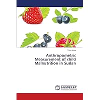 Anthropometric Measurement of child Malnutrition in Sudan