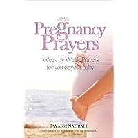 Pregnancy Prayers: 9 months of pregnancy week by week prayers and affirmations, for you and your baby (Angel Affirmations Book 1) Pregnancy Prayers: 9 months of pregnancy week by week prayers and affirmations, for you and your baby (Angel Affirmations Book 1) Kindle Paperback