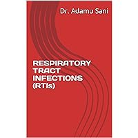 RESPIRATORY TRACT INFECTIONS (RTIs)