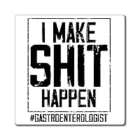 Novelty Make Shit Happen Gastroenterologist Gastroenterology Humorous Digestive System Medical Expert Doctor Magnets 4