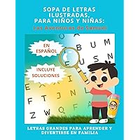 SOPAS DE LETRAS ILUSTRADAS PARA NIÑOS Y NIÑAS: LAS AVENTURAS DE SAMUEL (Spanish Edition)