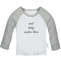 and Baby Makes Three Novelty T Shirt, Infant Baby T-Shirts, Newborn Long Sleeve Tops Kids Graphic Tee Shirt