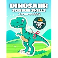 Dinosaur Scissor Skills Activity Book for Kids ages 3-5: 2 in 1 Big Scissor Skills Activity Book - Cut and Color. Scissor Skills Preschool Workbook for Kids, Scissors Skills Color & Cut out and Glue.
