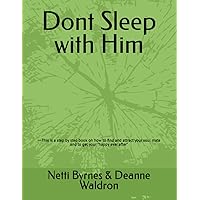 Dont Sleep with Him: How to have your happy ever after? Dont Sleep with Him: How to have your happy ever after? Paperback Kindle