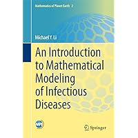 An Introduction to Mathematical Modeling of Infectious Diseases (Mathematics of Planet Earth, 2) An Introduction to Mathematical Modeling of Infectious Diseases (Mathematics of Planet Earth, 2) Hardcover eTextbook Paperback