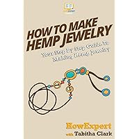 How To Make Hemp Jewelry: Your Step-By-Step Guide To Making Hemp Jewelry