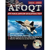 AFOQT Study Guide: Over 600 Practice Questions, Tips and Tricks for Air Force Officer Qualifying Test, Aim for 99% Success on the First Try