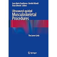 Ultrasound-guided Musculoskeletal Procedures: The Lower Limb Ultrasound-guided Musculoskeletal Procedures: The Lower Limb Kindle Paperback