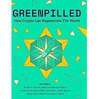 GreenPilled: How Crypto Can Regenerate The World GreenPilled: How Crypto Can Regenerate The World Hardcover