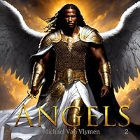Angels: Angels of Heaven and Earth Book 2 Angels: Angels of Heaven and Earth Book 2 Paperback Kindle