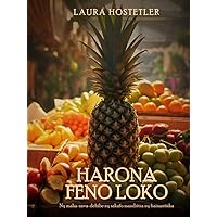 Harona Feno Loko (French Edition) Harona Feno Loko (French Edition) Hardcover Paperback