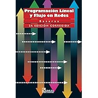 Programacion lineal y flujo en redes / Linear Programming and Network Flows (Spanish Edition) Programacion lineal y flujo en redes / Linear Programming and Network Flows (Spanish Edition) Paperback