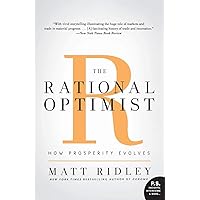The Rational Optimist: How Prosperity Evolves (P.s.) The Rational Optimist: How Prosperity Evolves (P.s.) Audible Audiobook Paperback Kindle Hardcover Audio CD Board book