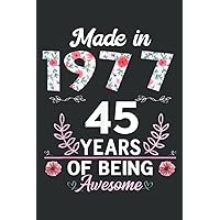 45 Years Old Gifts 45Th Birthday Born in 1977 Women Girls: Lined Writing Notebook, White Lined Paper, Journal Notes for Memos, Meetings, ... Artists, and Students