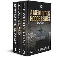 Meredith & Hodge Series: Books 1 - 3: Meredith & Hodge Box Set 1 (Meredith & Hodge Novels)