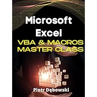 Microsoft Excel VBA & Macros Master Class: The Complete Guide From Beginner to Expert with ready to use practical examples | Become More Productive in ... instructions (Microsoft Excel - Master Class)