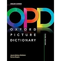 Oxford Picture Dictionary Third Edition: English/Chinese Dictionary (English and Chinese Edition) Oxford Picture Dictionary Third Edition: English/Chinese Dictionary (English and Chinese Edition) Paperback