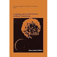 Cytokines and Growth Factors in in Blood Transfusion Cytokines and Growth Factors in in Blood Transfusion Hardcover Paperback
