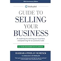 BizBuySell's Guide to Selling Your Business: A Roadmap to Valuing and Planning a Successful Sale - 10th Anniversary Edition BizBuySell's Guide to Selling Your Business: A Roadmap to Valuing and Planning a Successful Sale - 10th Anniversary Edition Paperback Kindle Audible Audiobook