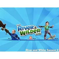 The River and Wilder Show - Season 2